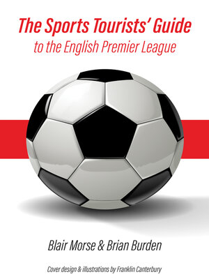 cover image of The Sports Tourists' Guide to the English Premier League